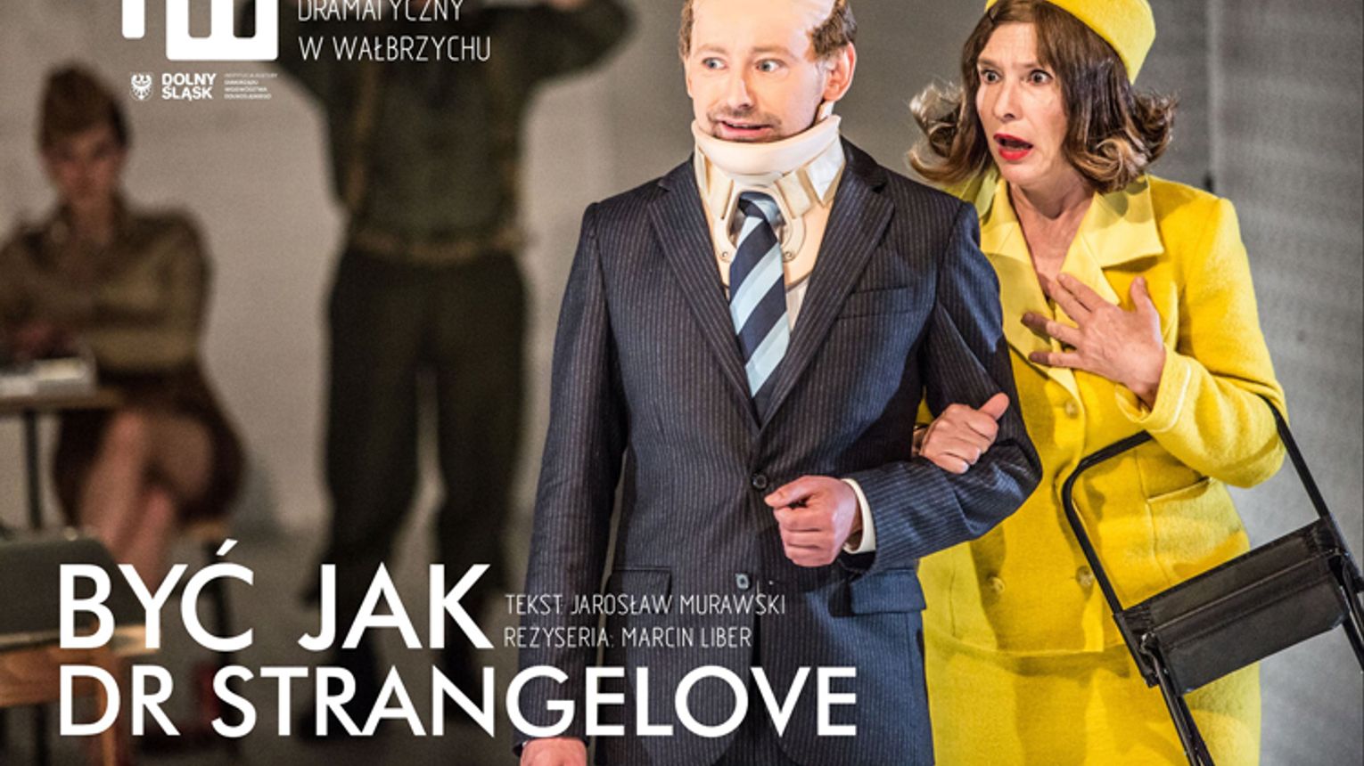 BYĆ JAK DR STRANGELOVE I SZTUKA W TEATRZE DRAMATYCZNYM W WAŁBRZYCHU