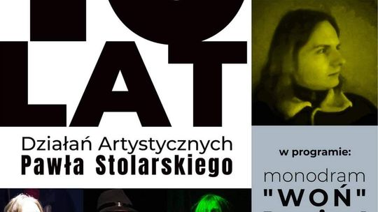 10 lat działań artystycznych Pawła Stolarskiego