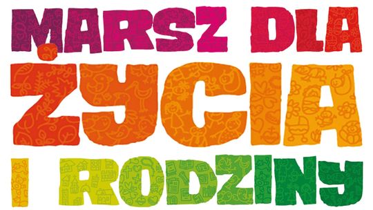 11 CZERWCA „MARSZ DLA ŻYCIA I RODZINY”