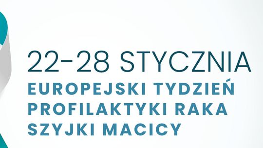 22-28 stycznia Europejski Tydzień Profilaktyki Raka Szyjki Macicy