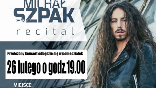 26 LUTEGO RECITAL MICHAŁA SZPAKA!