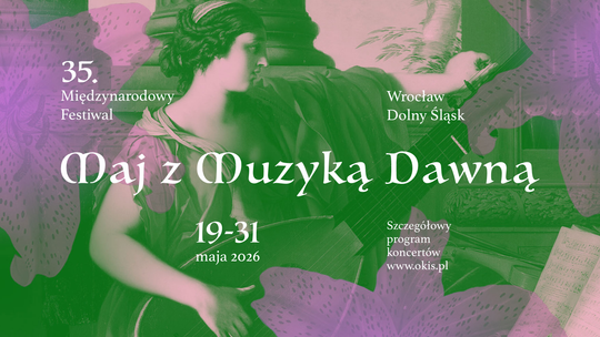 35. Festiwal „Maj z Muzyką Dawną” – edycja 2026