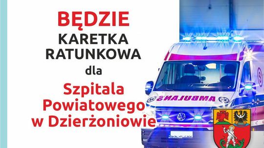 BĘDZIE KARETKA RATUNKOWA DLA SZPITALA POWIATOWEGO W DZIERŻONIOWIE