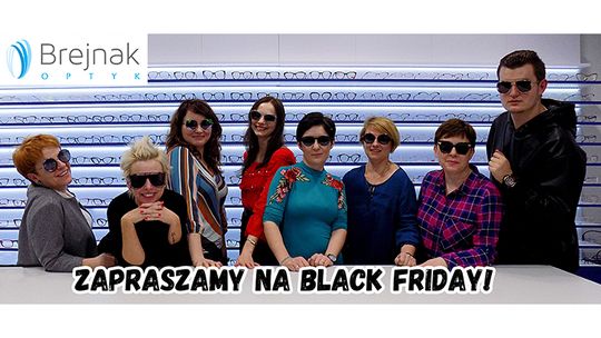 BLACK FRIDAY W OPTYK BREJNAK!