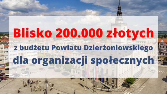 BLISKO 200 TYS. ZŁ Z BUDŻETU POWIATU DZIERŻONIOWSKIEGO DLA ORGANIZACJI SPOŁECZNYCH