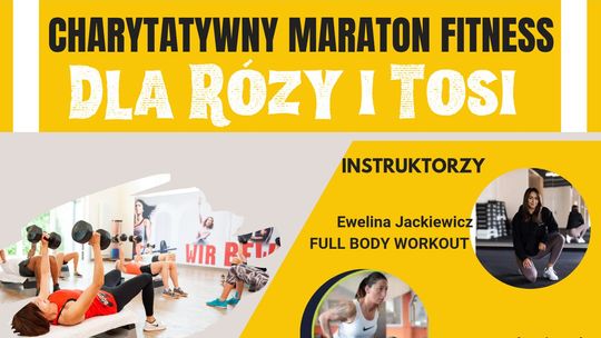 Charytatywny Maraton Fitness dla Róży Chmielewskiej i Antosi Murczak