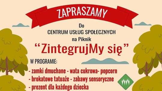 CUS Pieszyce zaprasza wszystkich mieszkańców gminy na piknik "ZintegrujMY się"