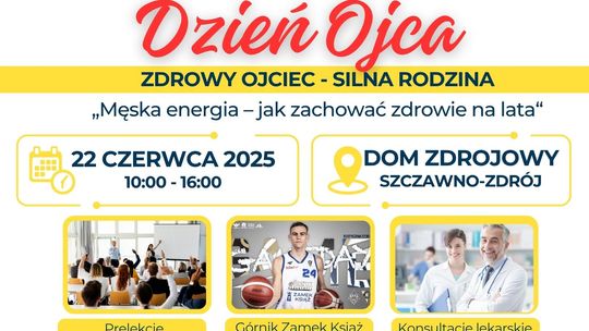 Dzień Ojca w Szczawnie-Zdroju: „Zdrowy Ojciec, Silna Rodzina” już 22 czerwca!