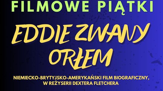 Filmowy Piątek w plenerze: Zobacz stojącego „Eddiego zwanego Orłem”!