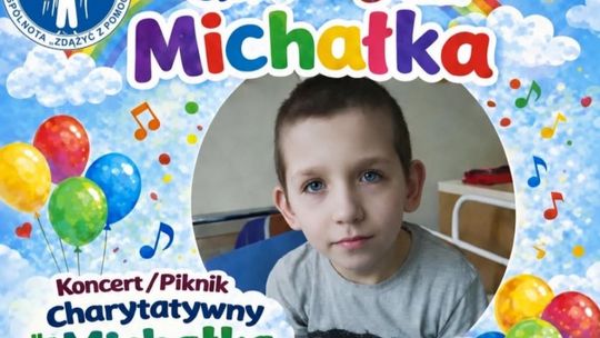 GRAMY DLA MICHAŁKA! Wielki Koncert i Piknik Charytatywny!