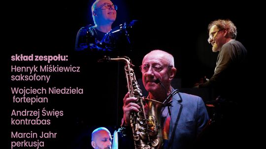 Henryk Miśkiewicz Special Quartet „The Music of Ptaszyn”