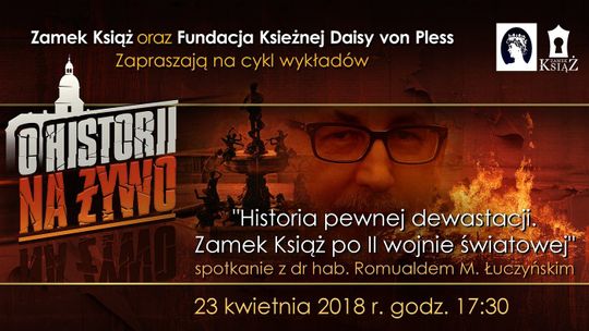 „HISTORIA PEWNEJ DEWASTACJI”. ZAMEK KSIĄŻ PO II WOJNIE ŚWIATOWEJ