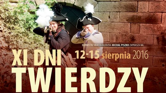 JUŻ W SIERPNIU DNI TWIERDZY KŁODZKIEJ