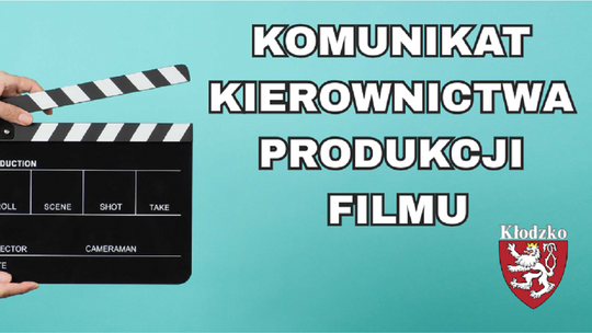 Komunikat kierownictwa produkcji filmu w Kłodzku