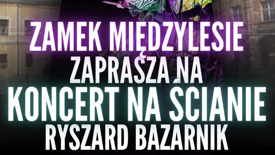 Koncert Bazarnika na ścianie Zamku Międzylesie