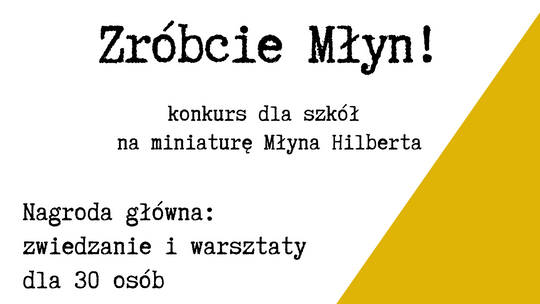 Konkurs dla szkół „Zróbcie Młyn!”