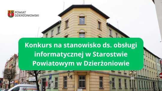 Konkurs na stanowisko ds. obsługi informatycznej w Starostwie Powiatowym w Dzierżoniowie Konkurs na stanowisko ds. obsługi informatycznej w Starostwie Powiatowym w Dzierżoniowie