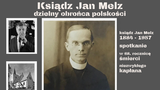 Ksiądz Jan Melz dzielny obrońca polskości