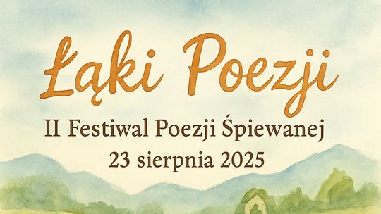 Łąki Poezji – II edycja Festiwalu! 23 sierpnia 2025!