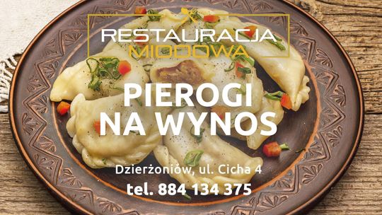 NA WYNOS DOMOWE PIEROGI Z RESTAURACJI MIODOWA W DZIERŻONIOWIE