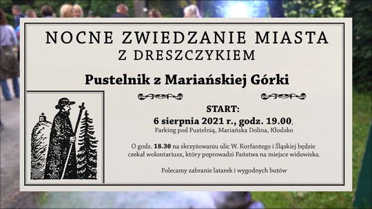 NOCNE ZWIEDZANIE KŁODZKA Z DRESZCZYKIEM 2021