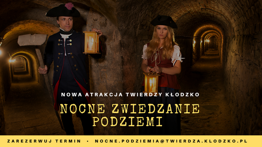 NOCNE ZWIEDZANIE TWIERDZY KŁODZKO