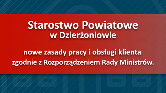 NOWE ZASADY PRACY STAROSTWA W DZIERŻONIOWIE