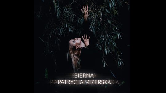NOWY SINGIEL PATRYCJI MIZERSKIEJ JUŻ W INTERNECIE!