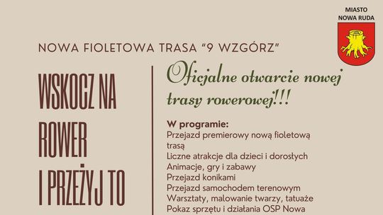 Oficjalne otwarcie nowej fioletowej trasy rowerowej „9 Wzgórz” w Nowej Rudzie!