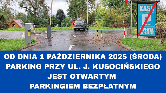 PARKING PRZY UL. J. KUSOCIŃSKIEGO W KŁODZKU OD DZISIAJ JEST BEZPŁATNY