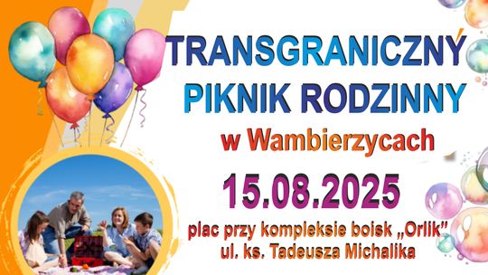 Piknik Rodzinny na Pograniczu: Wspólna Zabawa w Wambierzycach już 15 sierpnia!