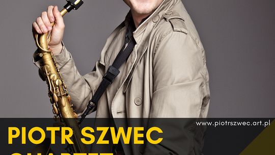 PIOTR SZWEC QUARTET – OTWARCIE SEZONU NA JAZZ