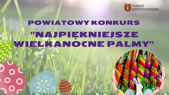 Powiatowy Konkurs „Najpiękniejsze Wielkanocne Palmy”