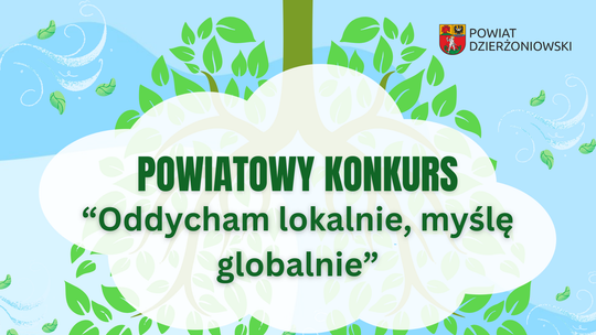 Powiatowy Konkurs „Oddycham lokalnie, myślę globalnie”