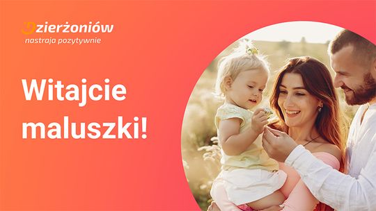 POWITANIE NAJMŁODSZYCH MIESZKAŃCÓW DZIERŻONIOWA