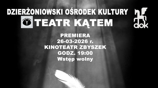 Premierowy spektakl Teatru Kątem