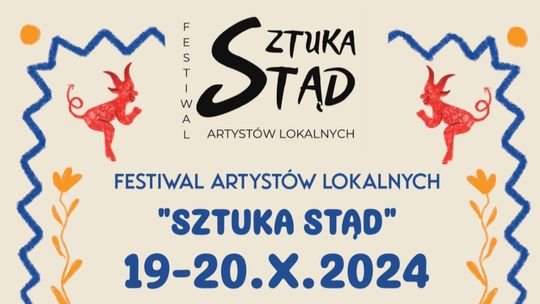 Przed nami Festiwal Artystów Lokalnych SZTUKA STĄD w Janowcu