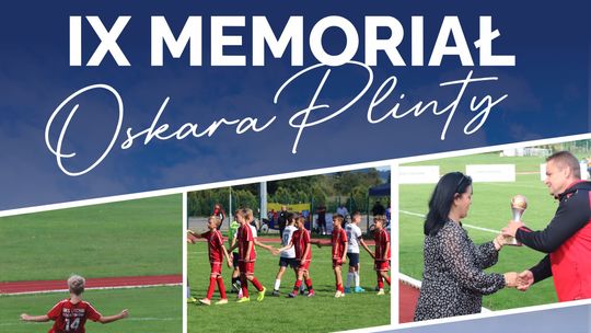 Przed nami IX Memoriał Oskara Plinty