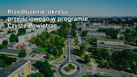 Przedłużenie o miesiąc okresu przejściowego w programie Czyste Powietrze