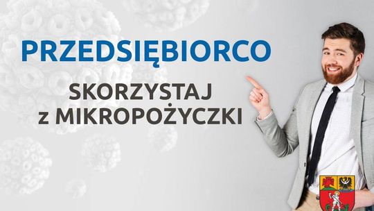 PRZEDSIĘBIORCO SKORZYSTAJ Z MIKROPOŻYCZKI