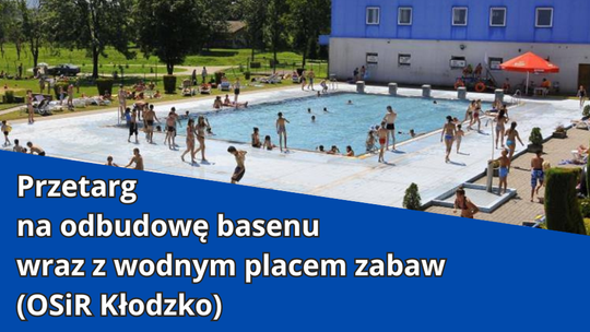 PRZETARG NA ODBUDOWĘ BASENU WRAZ Z WODNYM PLACEM ZABAW
