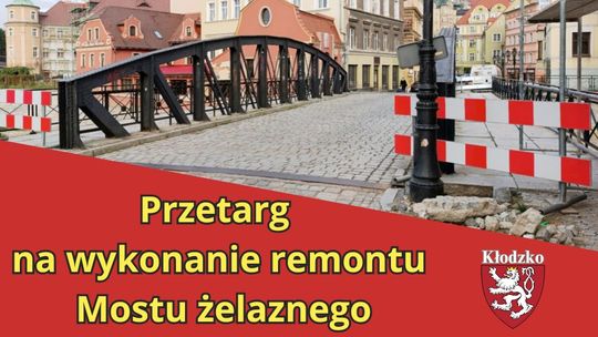 PRZETARG NA WYKONANIE REMONTU MOSTU ŻELAZNEGO
