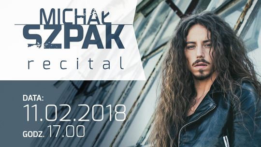 RECITAL MICHAŁA SZPAKA W BIELAWIE