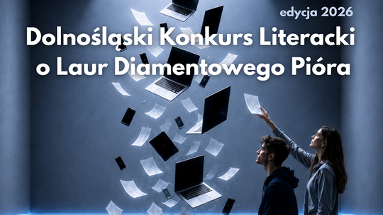 Rusza Dolnośląski Konkurs Literacki o Laur Diamentowego Pióra 2026