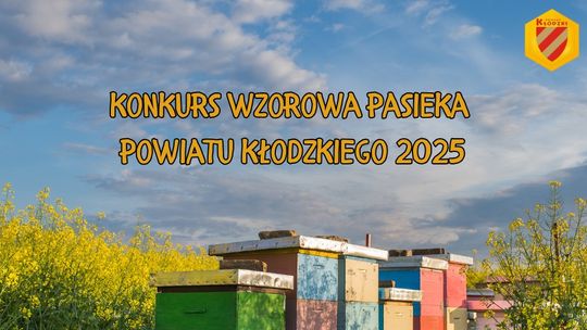 Rusza konkurs „Wzorowa pasieka Powiatu Kłodzkiego 2025”!