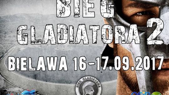 RUSZYŁY ZAPISY DO II BIEGU GLADIATORA W BIELAWIE