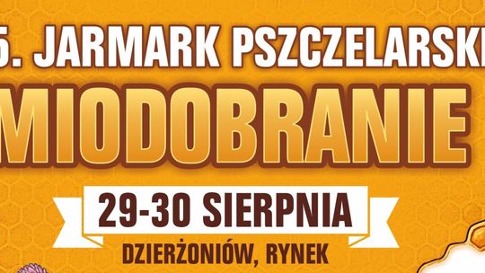 Słodkie pożegnanie wakacji! 25. Jarmark Pszczelarski Miodobranie wraca na dzierżoniowski Rynek