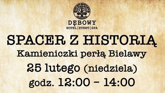 SPACER Z HISTORIĄ – KAMIENICZKI PERŁĄ BIELAWY