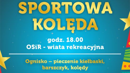 Sportowa Kolęda w piątek 19 grudnia! Sportowa Kolęda w piątek 19 grudnia!