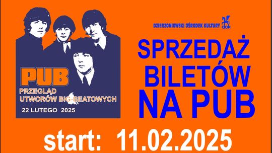 SPRZEDAŻ BILETÓW NA PUB-PRZEGLĄD UTWORÓW BIG-BEATOWYCH 2025